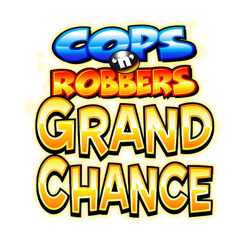 Cops N Robbers Grand Chance Slot