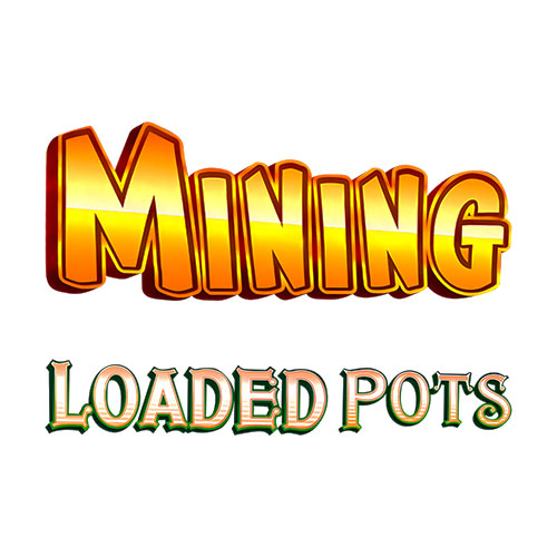 Mining Loaded Pots Slot