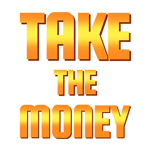 Take The Money Slot